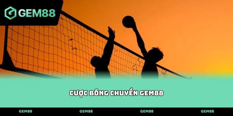 cược bóng chuyền gem88