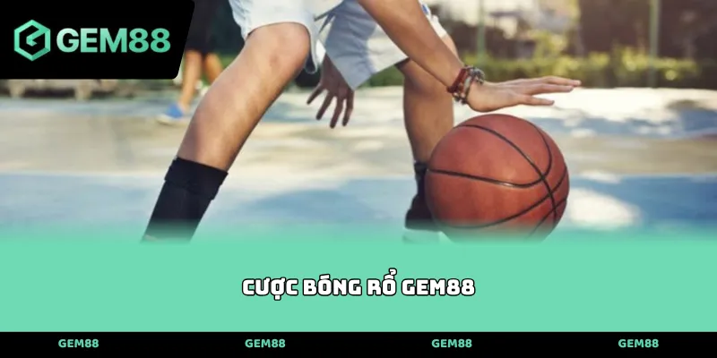 cược bóng rổ GEM88