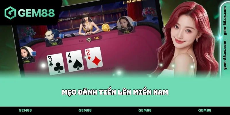 Mẹo đánh Tiến Lên Miền Nam