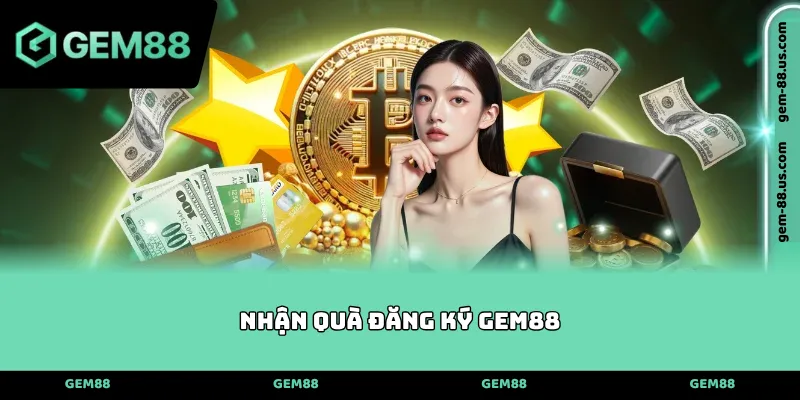 Nhận quà đăng ký Gem88